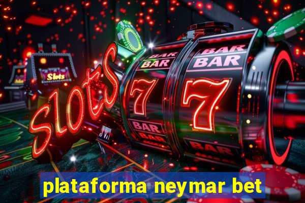 plataforma neymar bet